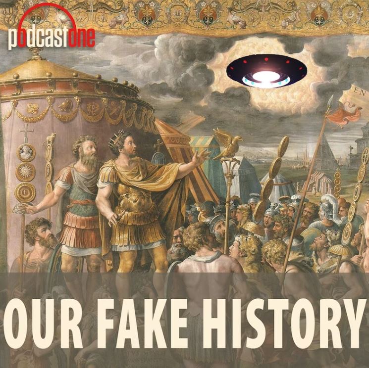 A podcast recommendation of Our Fake History, featuring a poster with a UFO hovering over Roman and Celtic soldiers. Vaia Magazine